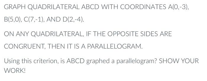 Solved GRAPH QUADRILATERAL ABCD WITH COORDINATES A(0,-3), | Chegg.com