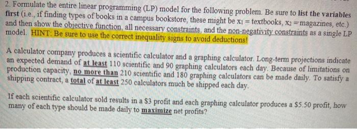 Solved 2. Formulate the entire linear programming (LP) model | Chegg.com