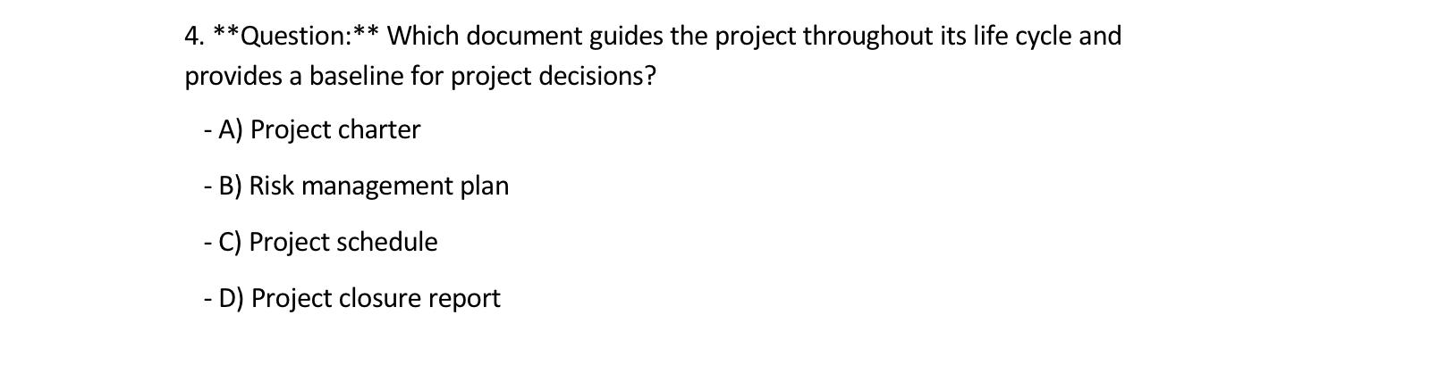 Solved Which document guides the project throughout its life | Chegg ...