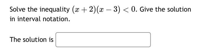 Solved Solve the inequality (x+2)(x−3)