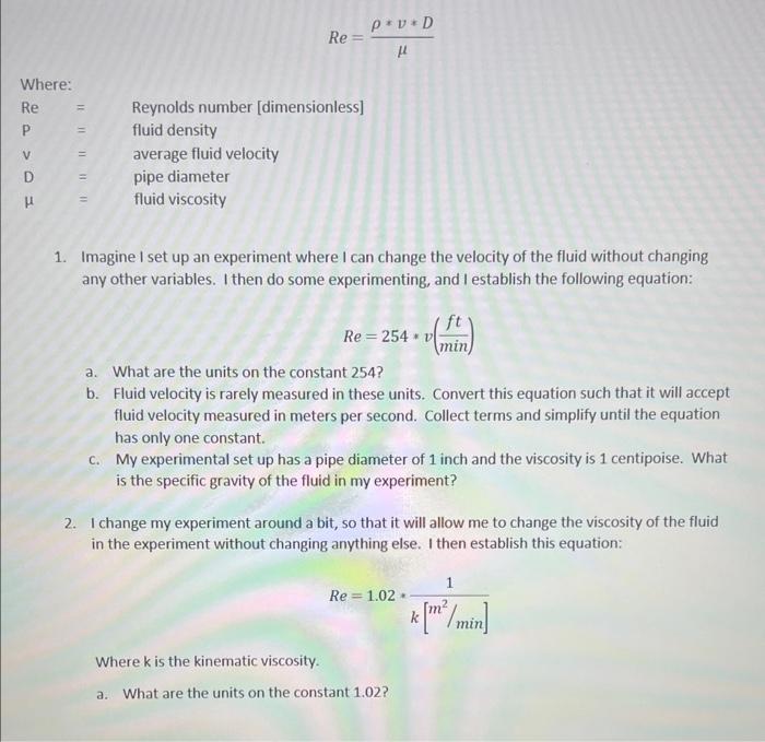 Solved Re=μρ∗v∗D ===== Reynolds number [dimensionless] | Chegg.com
