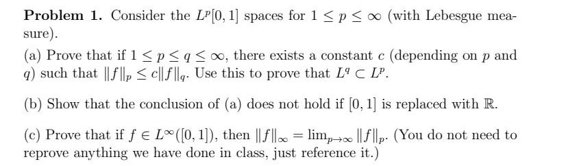 Solved Problem 1. Consider the LP[0, 1] spaces for 1 | Chegg.com