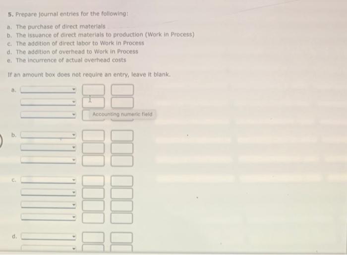 [Solved] Direct Materials, Direct Labor, and Overhead Vari