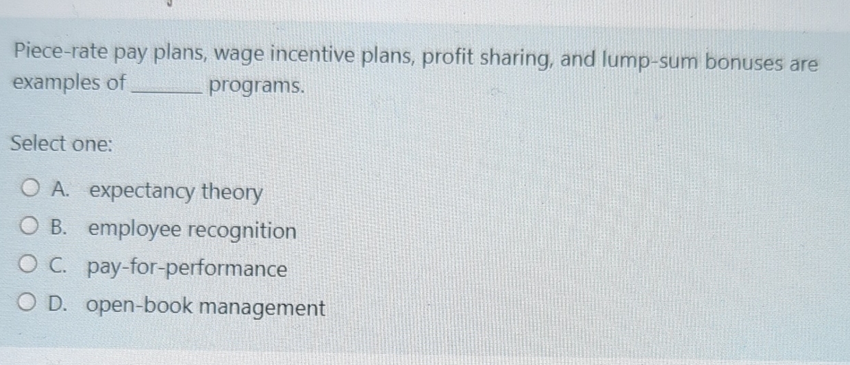 Solved Piece-rate pay plans, wage incentive plans, profit | Chegg.com