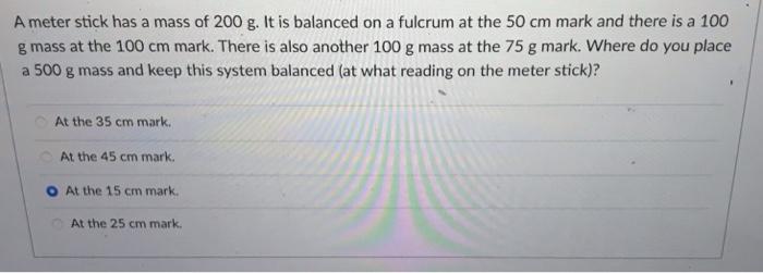 Solved A meter stick has a mass of 200 g. It is balanced on | Chegg.com