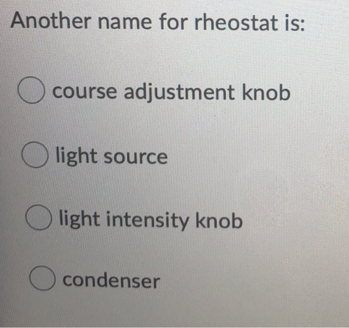 Solved Another name for rheostat is o course adjustment