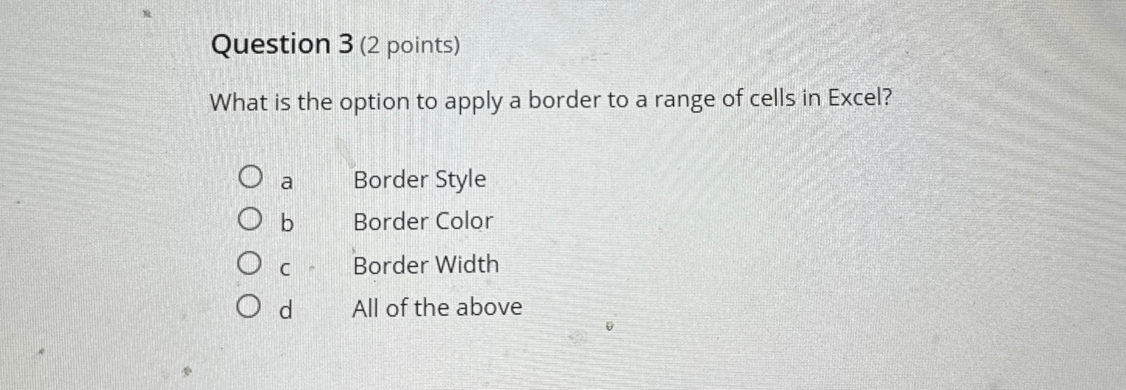 Solved What Is The Option To Apply A Border To A Range Of | Chegg.com