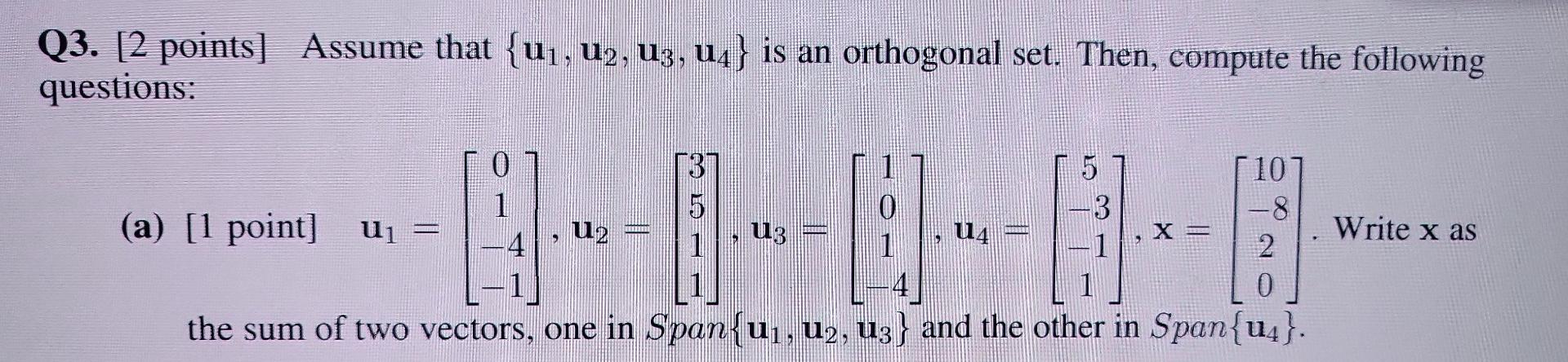Solved Q3. [2 points] Assume that {u₁, U2, U3, U4} is an | Chegg.com