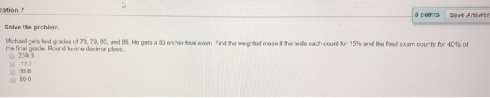 Solved estion 7 5 points Save Answer Solve the problem. | Chegg.com