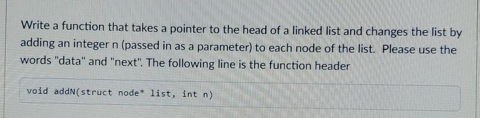 Solved Write a function that takes a pointer to the head of | Chegg.com