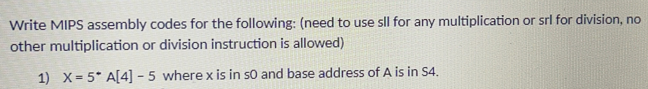 Solved Write MIPS assembly codes for the following: (need to | Chegg.com