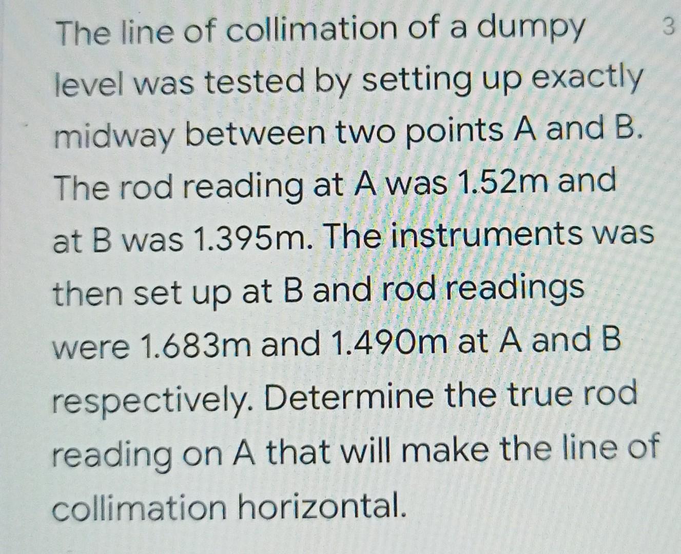 Solved 3 The line of collimation of a dumpy level was tested | Chegg.com