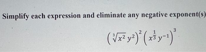 Solved Simplify each expression and eliminate any negative | Chegg.com