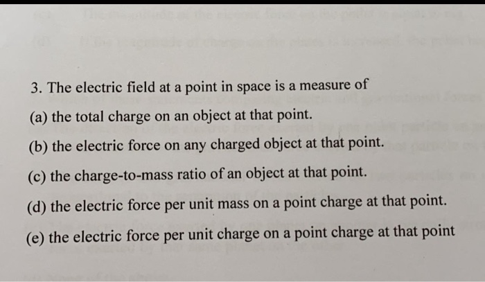 Solved 3. The electric field at a point in space is a | Chegg.com