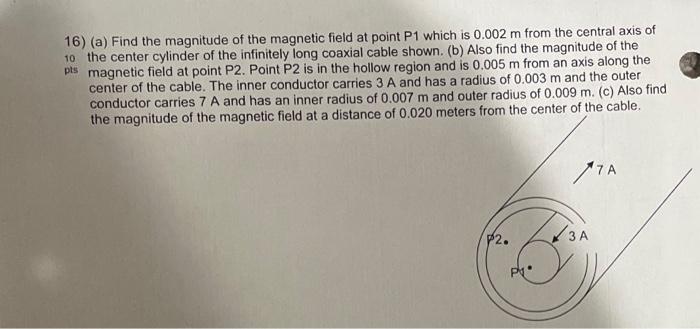 Solved 16) (a) Find the magnitude of the magnetic field at | Chegg.com