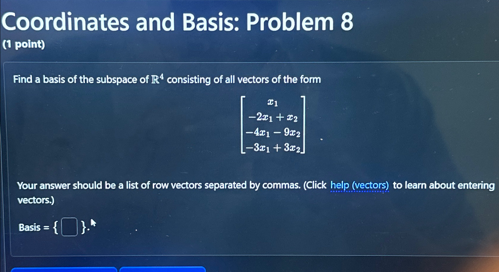 Solved Coordinates and Basis: Problem 8(1 ﻿point)Find a | Chegg.com