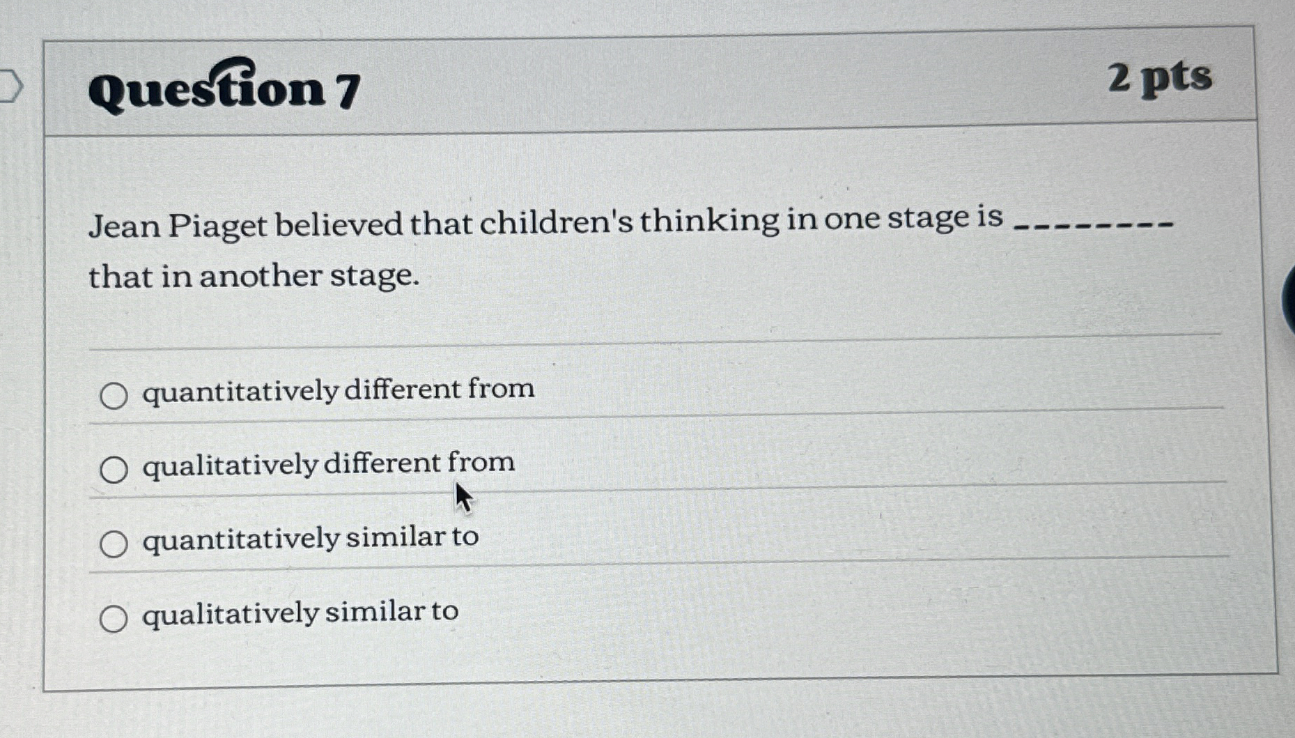 Solved Question 7Jean Piaget believed that children's | Chegg.com