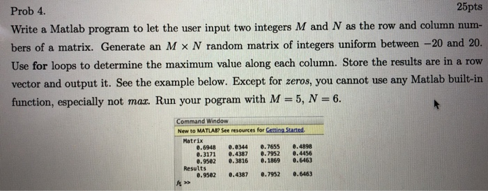 Solved Prob 4. 25pts Write a Matlab program to let the user | Chegg.com