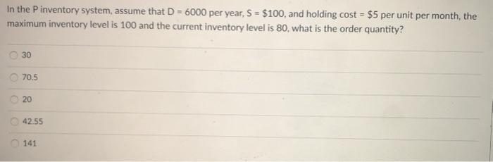 Solved In the P inventory system, assume that D = 6000 per | Chegg.com