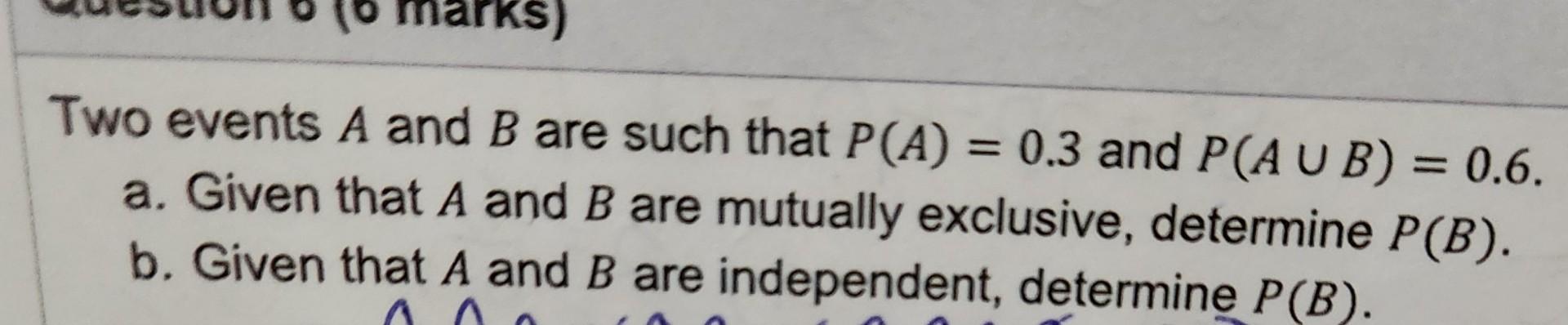 Solved Two Events A And B Are Such That P(A)=0.3 And | Chegg.com