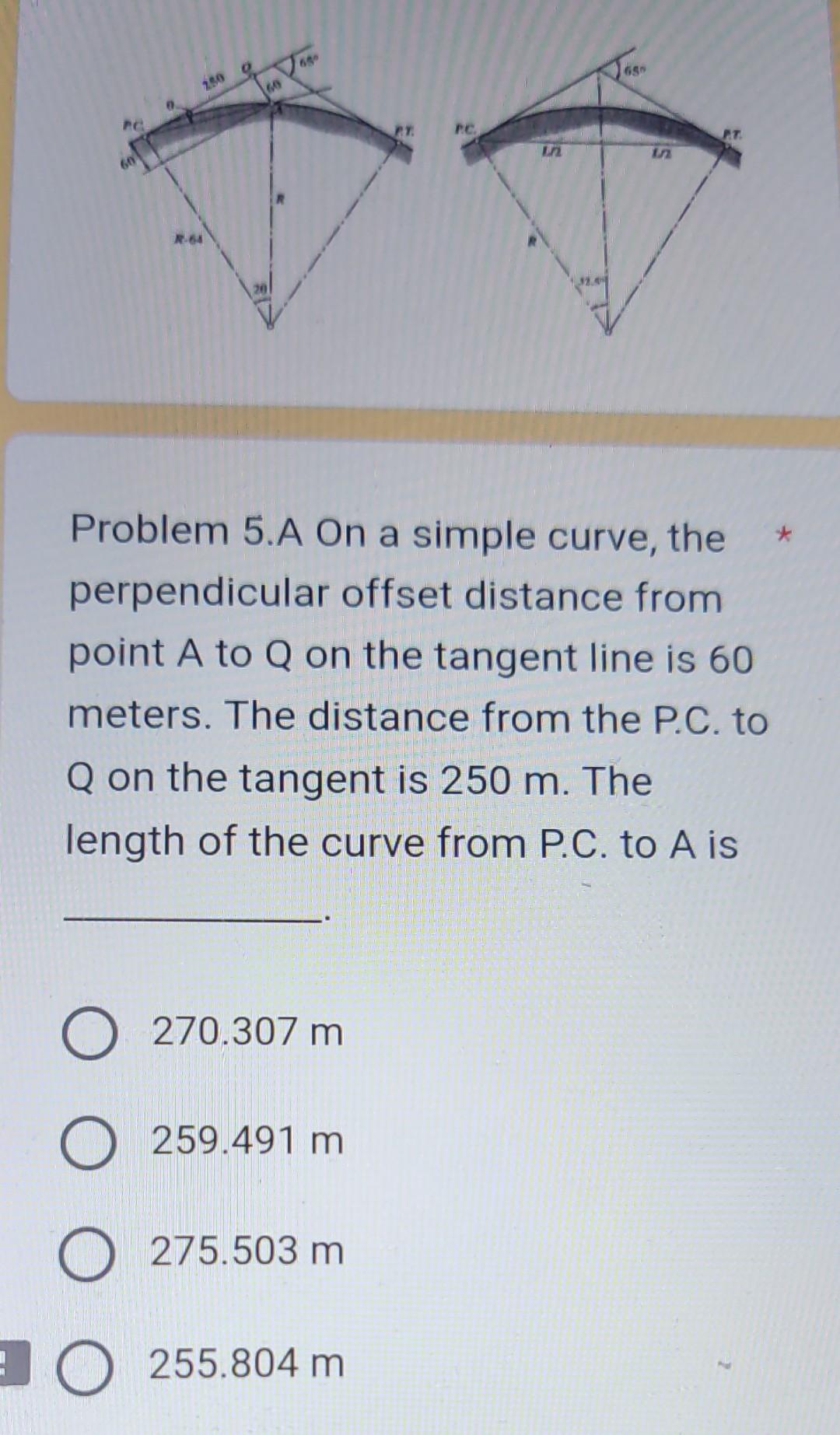 Problem 5. A On a simple curve, the perpendicular offset distance from point \( A \) to \( Q \) on the tangent line is 60 met