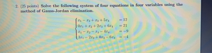 Solved 2. (25 points) Solve the following system of four | Chegg.com