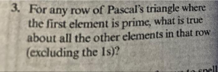 Solved 3. For any row of Pascal's triangle where the first | Chegg.com