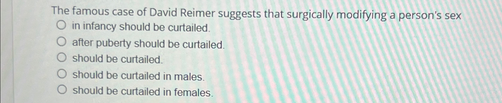 Solved The famous case of David Reimer suggests that | Chegg.com