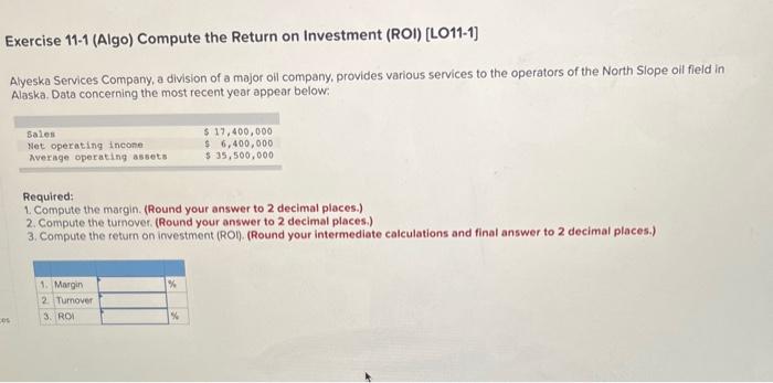 Solved Exercise 11-1 (Algo) Compute The Return On Investment | Chegg.com