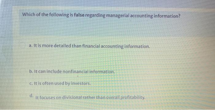 Solved Which of the following is false regarding managerial | Chegg.com