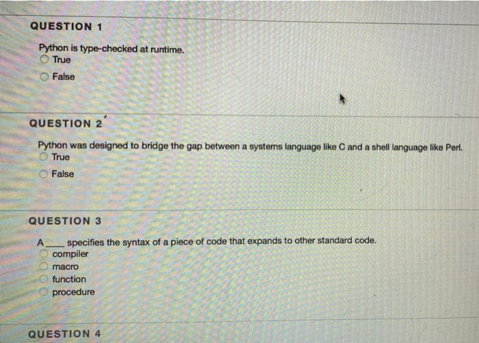 Solved QUESTION 1 Python is type-checked at runtime. True | Chegg.com