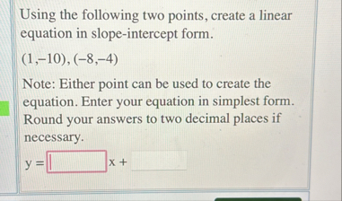 Solved Using the following two points, create a linear | Chegg.com