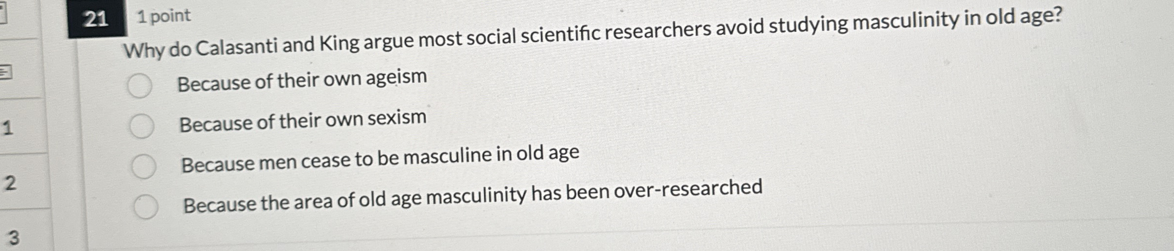 Solved 21 1pointWhy do Calasanti and King argue most social | Chegg.com