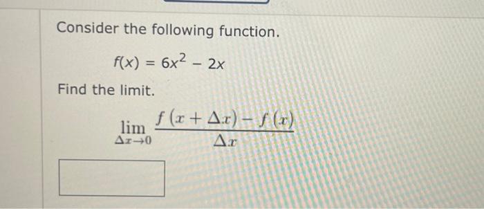 Solved Consider The Following Function F X 6x2−2x Find The