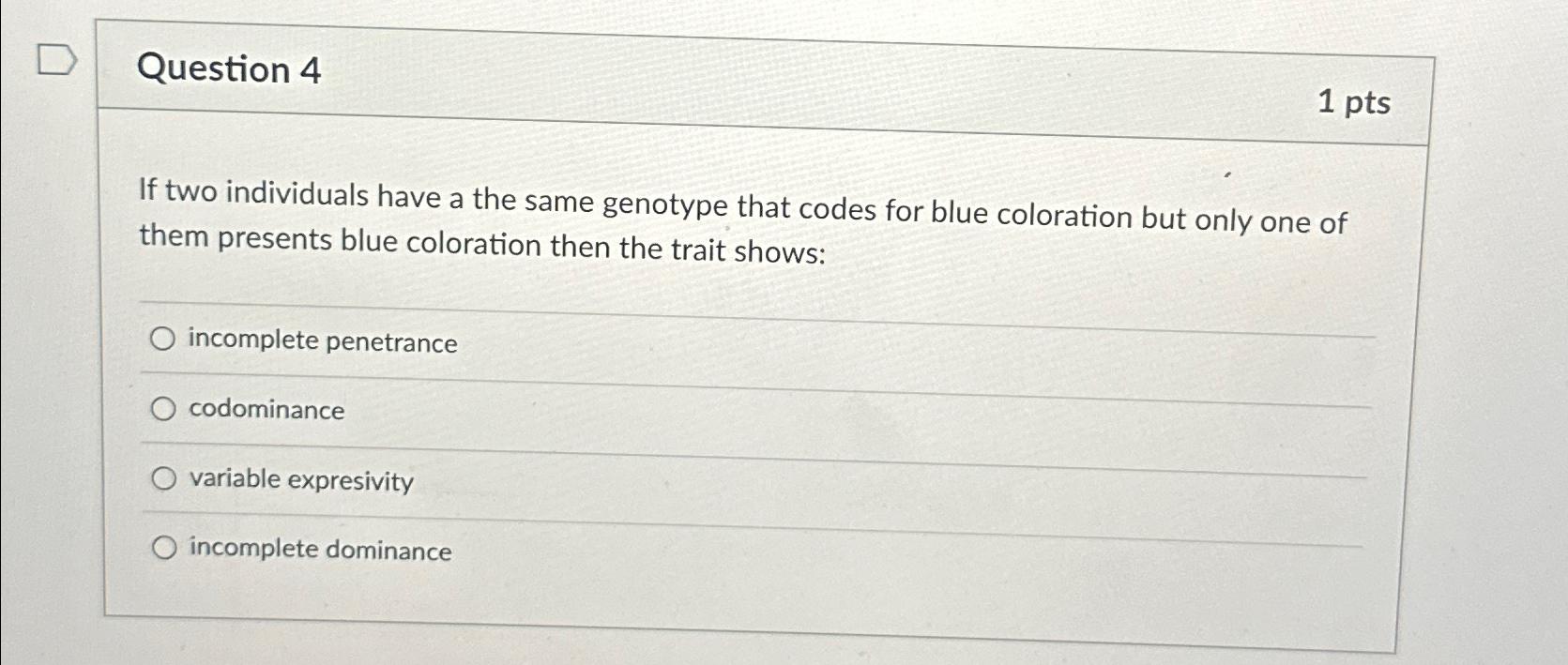 Solved Question 41ptsIf two individuals have a the same | Chegg.com