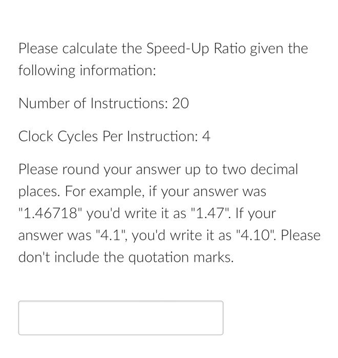Solved Please calculate the SpeedUp Ratio given the