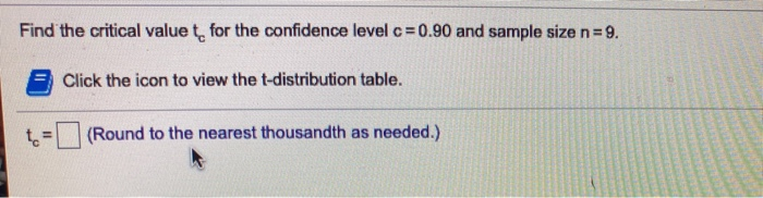 Solved Find the critical value for the confidence level | Chegg.com