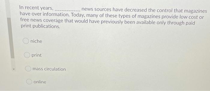 solved-in-recent-years-news-sources-have-decreased-the-chegg