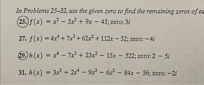 Solved In Problems 25-32, use the given zero to find the | Chegg.com