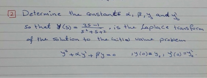 Determine The Constants 2 Ss Y And Y So That 8 S Chegg Com