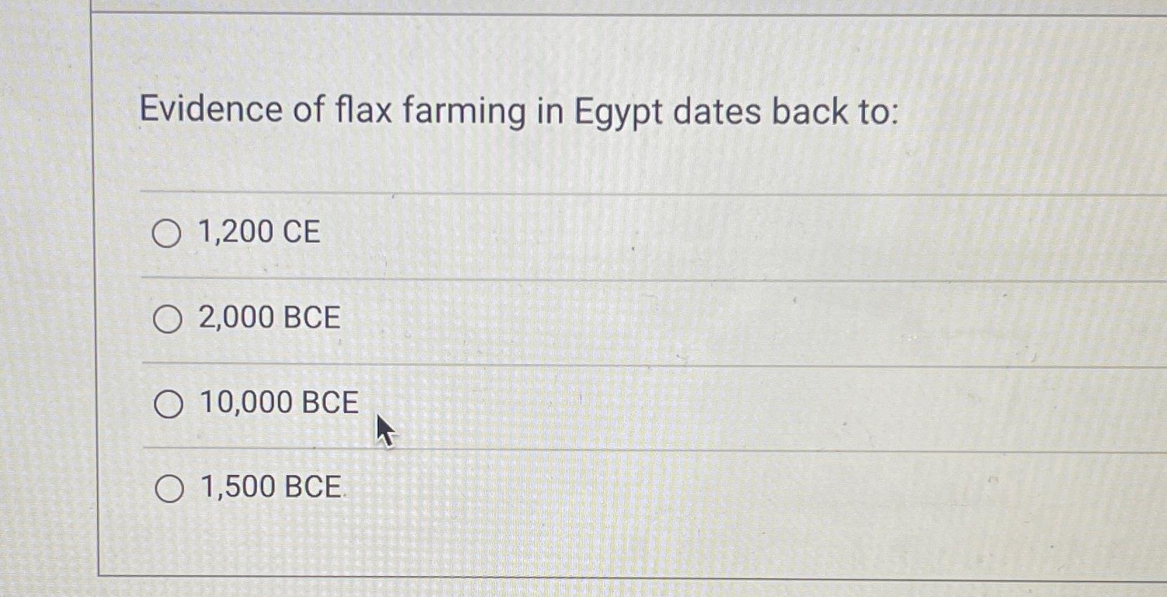 Solved Evidence of flax farming in Egypt dates back to1,200