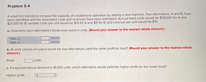 Solved Problem 5-4 A small firm intends to increase the | Chegg.com