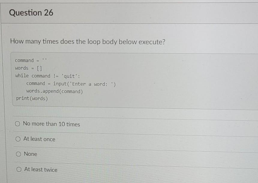 Solved Question 26 How many times does the loop body below | Chegg.com