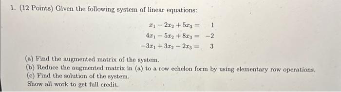 Solved 1. (12 Points) Given the following system of linear | Chegg.com