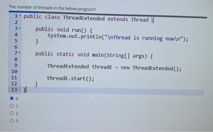 Solved } The number of threads in the below program? 1. | Chegg.com