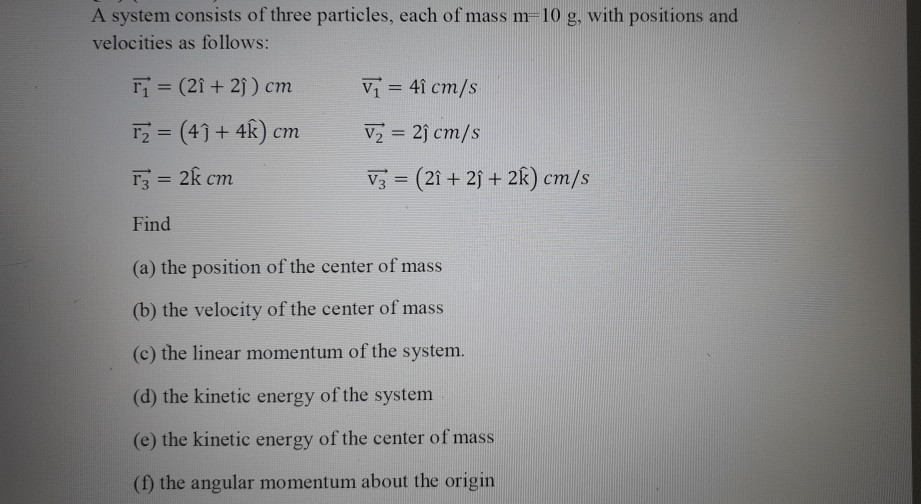 Solved A system consists of three particles, each of mass | Chegg.com