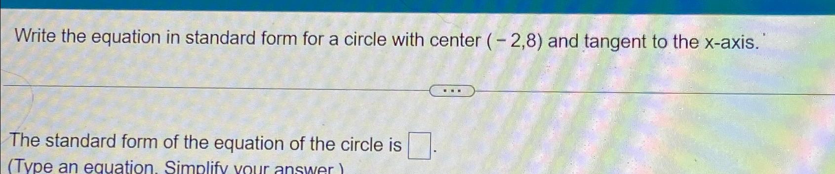 Solved Write the equation in standard form for a circle with | Chegg.com
