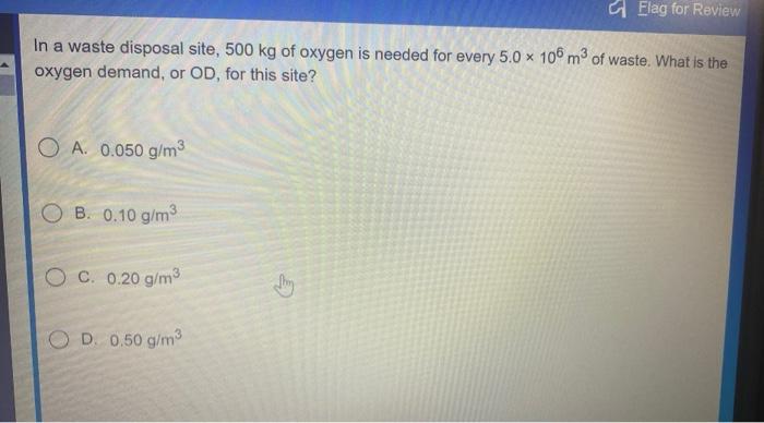 Solved In a waste disposal site, 500 kg of oxygen is needed | Chegg.com
