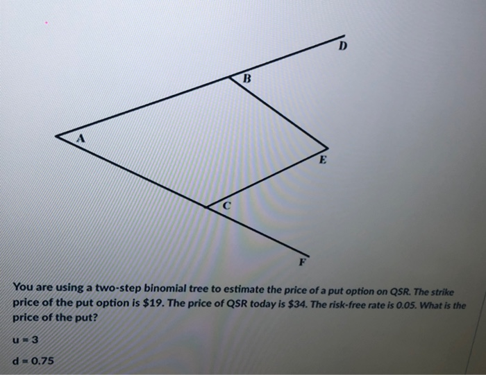 Solved B E с F You are using a two-step binomial tree to | Chegg.com