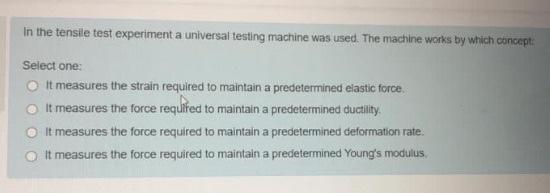 Solved In The Tensile Test Experiment A Universal Testing | Chegg.com